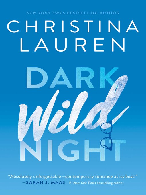 Title details for Dark Wild Night by Christina Lauren - Available